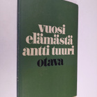 Antti Tuuri : Vuosi elämästä : novelleja - pikkukuva 1