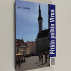 Ari Taipale : Pitkin poikin Viroa : matkaopas - pikkukuva 1