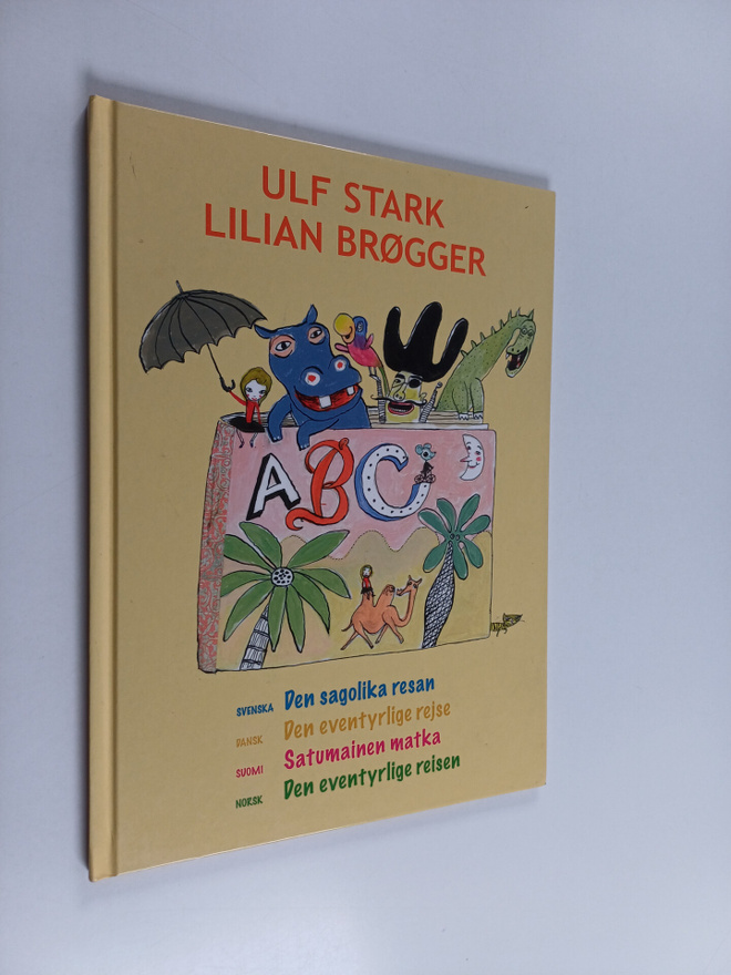 Ulf Stark ym. : Satumainen matka = Den sagolika resan = D...