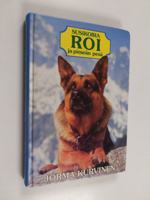 Jorma Kurvinen : Susikoira Roi ja pimeän pesä