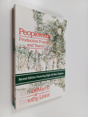 Tom DeMarco : Peopleware : productive projects and teams