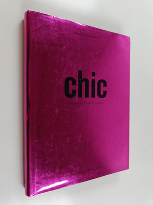 Karina Ericsson Wärn : Chic : den kompleta garderoben