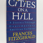 Frances Fitzgerald : Cities on a hill : a journey through... - pikkukuva 1