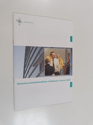 Maatalous-metsätieteellinen tiedekunta vuonna 2005