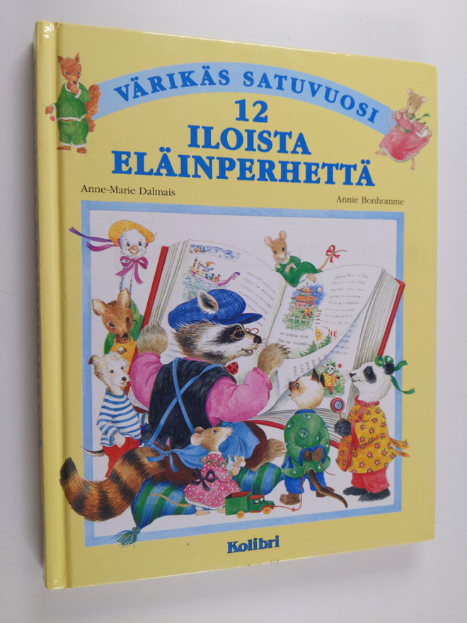 Anne-Marie Dalmais : 12 iloista eläinperhettä : Värikäs s...