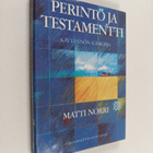 Matti Norri : Perintö ja testamentti : käytännön käsikirja - pikkukuva 1