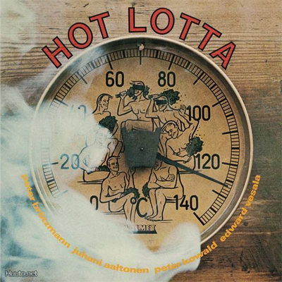 Brötzmann, Aaltonen, Kowald & Vesala: Hot Lotta (CD)