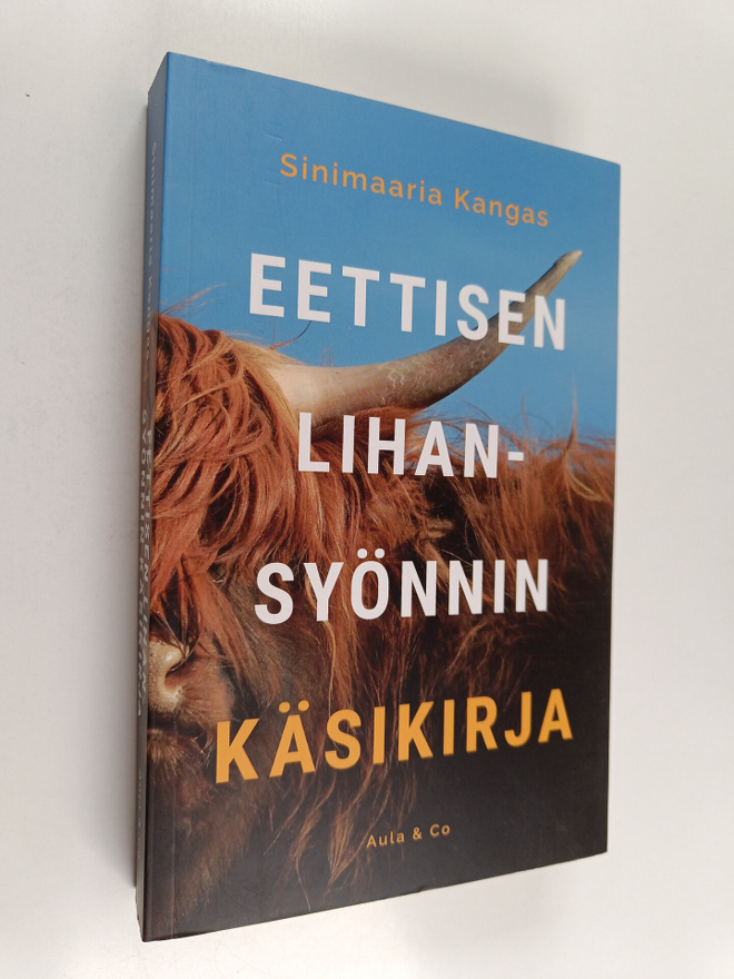 Sinimaaria Kangas : Eettisen lihansyönnin käsikirja