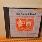 Byrd William:The Caged Byrd-Sophia Yates-I Fagiolini CD - pikkukuva 1