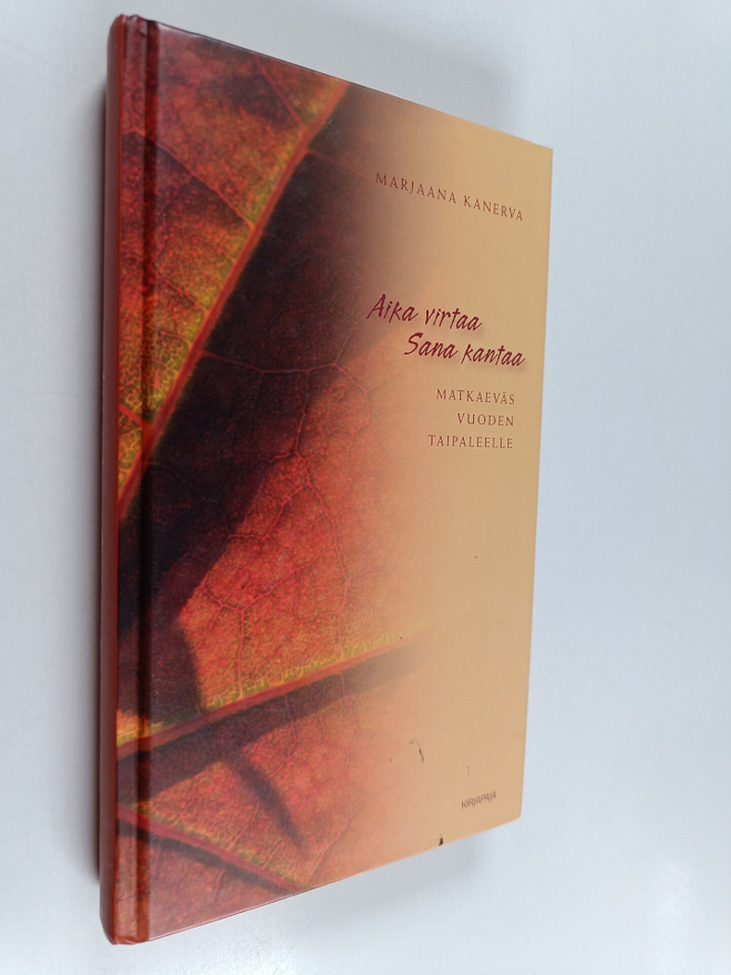 Marjaana Kanerva : Aika virtaa - sana kantaa : matkaeväs ...