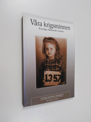 Våra krigsminnen : kvinnliga akademiker berättar