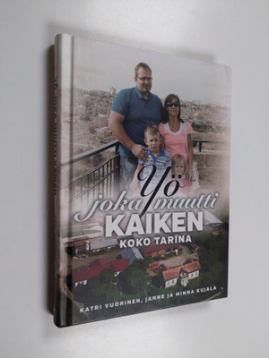 Katri Vuorinen : Yö joka muutti kaiken - Koko tarina