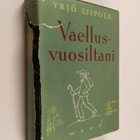 Yrjö Liipola : Vaellusvuosiltani : muistelmia 1 - pikkukuva 1