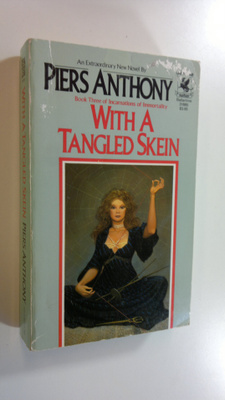 Piers Anthony : With a tangled skein - Incarnations of Im...