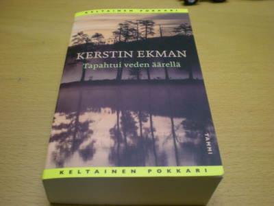 Kerstin Ekman: Tapahtui veden äärellä