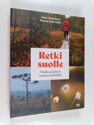 Päivi Mattila ym. : Retki suolle (signeerattu)