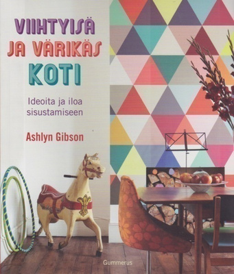 Ashlyn Gibson: Viihtyisä ja värikäs koti