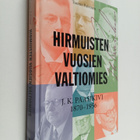 Tuomo Polvinen : Hirmuisten vuosien valtiomies : J.K. Paa... - pikkukuva 1