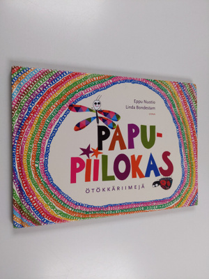 Eppu Nuotio : Papupiilokas : ötökkäriimejä