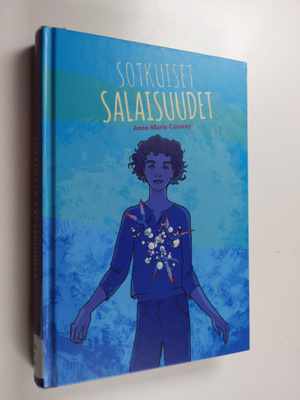 Anne-Marie Conway : Sotkuiset salaisuudet