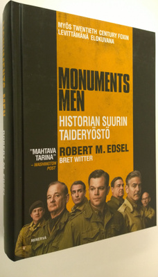 Robert M. Edsel : Monuments Men : historian suurin taider...