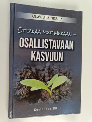 Olavi Ala-Nissilä : Ottakaa mut mukaan : osallistavaan ka...
