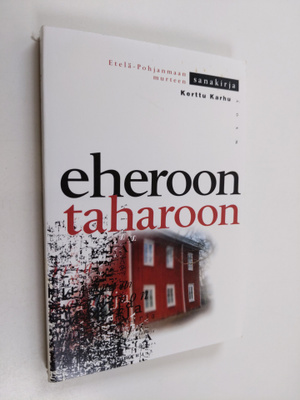 Kerttu Karhu : Eheroon, taharoon