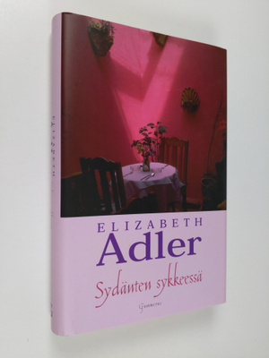 Elizabeth Adler : Sydänten sykkeessä