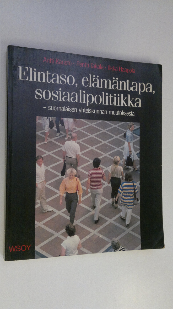 Antti Karisto : Elintaso, elämäntapa, sosiaalipolitiikka ...