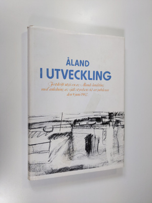 Ulla ym. (ill.) Boman : Åland i utveckling : festskrift u...