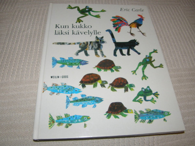 Eric Carle Kun kukko läksi kävelylle