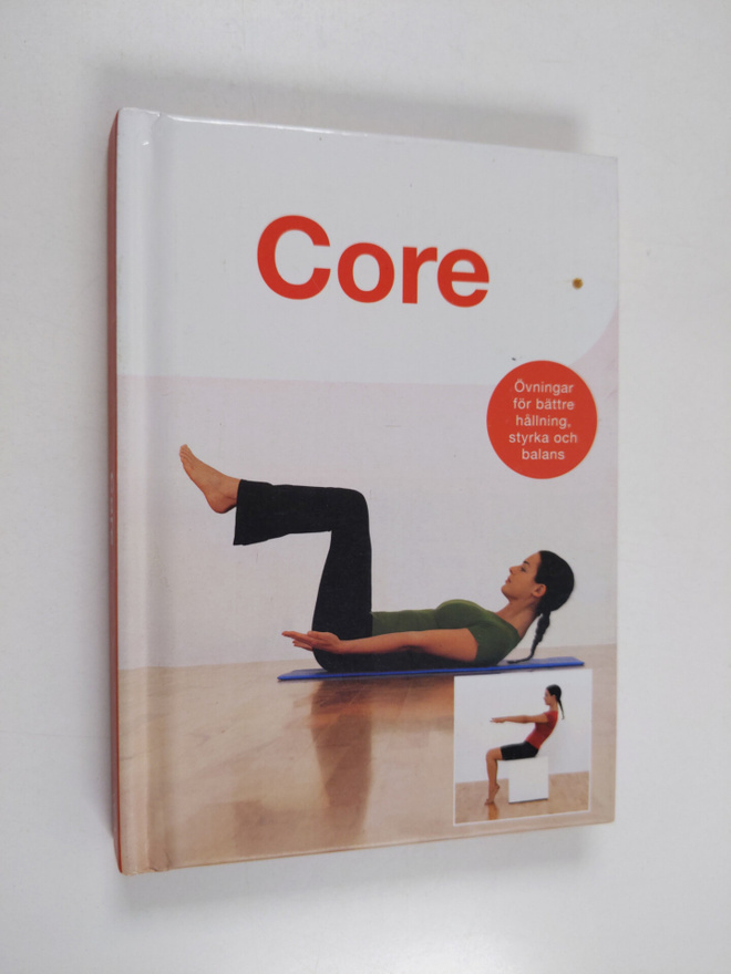 Sara Rose : Core : [övningar för bättre hållning, styrka ...