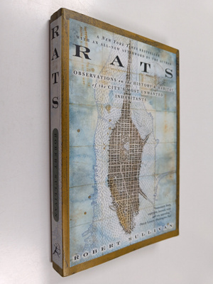 Robert Sullivan : Rats - Observations on the History & Ha...
