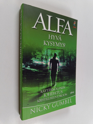 Nicky Gumbel : Alfa : hyvä kysymys!