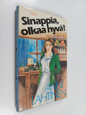 Anni Lahtinen : Sinappia, olkaa hyvä!