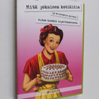 Ninni Myllyoja ym. : Mitä jokaisen kotiäidin (ja muidenki... - pikkukuva 1