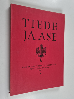 Tiede ja ase 42 : Suomen Sotatieteellisen seuran vuosijul...