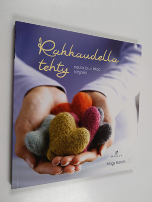 Mags Kandis : Rakkaudella tehty : neulo ja virkkaa lahjaksi
