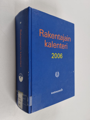 Rakentajain kalenteri 2006 : käsikirja, hakemisto ja cd