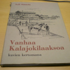 Soili Häkkilä (toim.): Vanhaa Kalajokilaaksoa kuvien kertoma - pikkukuva 2