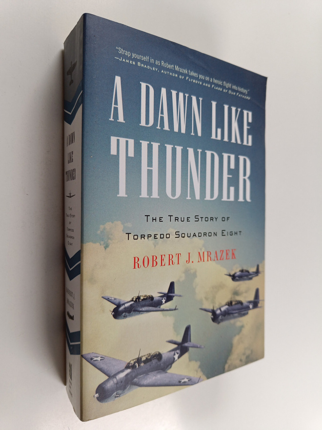 Robert J. Mrazek : A Dawn Like Thunder - The True Story o...