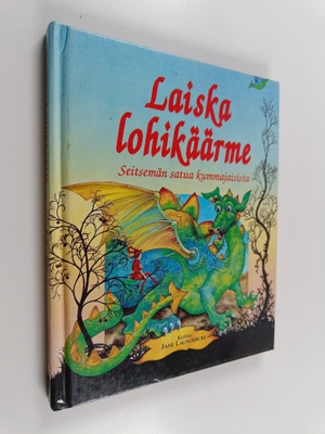 Jane Launchbury : Laiska lohikäärme : seitsemän satua kum...
