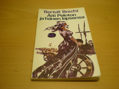 Bertolt Brecht: Äiti Peloton ja hänen lapsensa