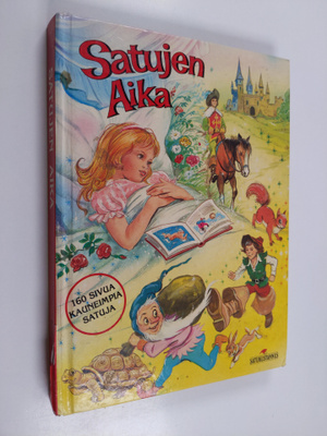 Satujen aika : 160 sivua kauneimpia satuja