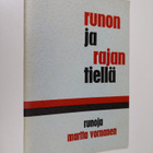 Martta Vornanen : Runon ja rajan tiellä : runoja (signeer... - pikkukuva 1