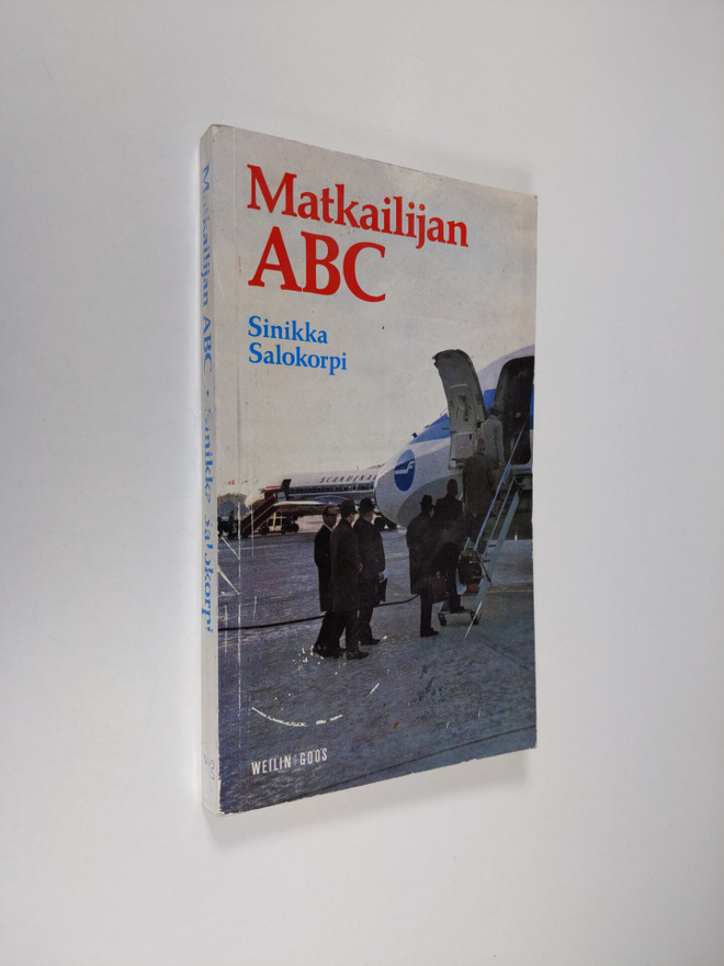 Sinikka Salokorpi : Matkailijan ABC : käytännön ohjeita m...