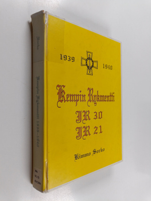 Kimmo Sorko : Kempin rykmentti - jalkaväkirykmentti 30 (2...