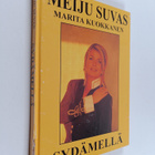 Marita Kuokkanen : Meiju Suvas : sydämellä (signeerattu, ... - pikkukuva 1