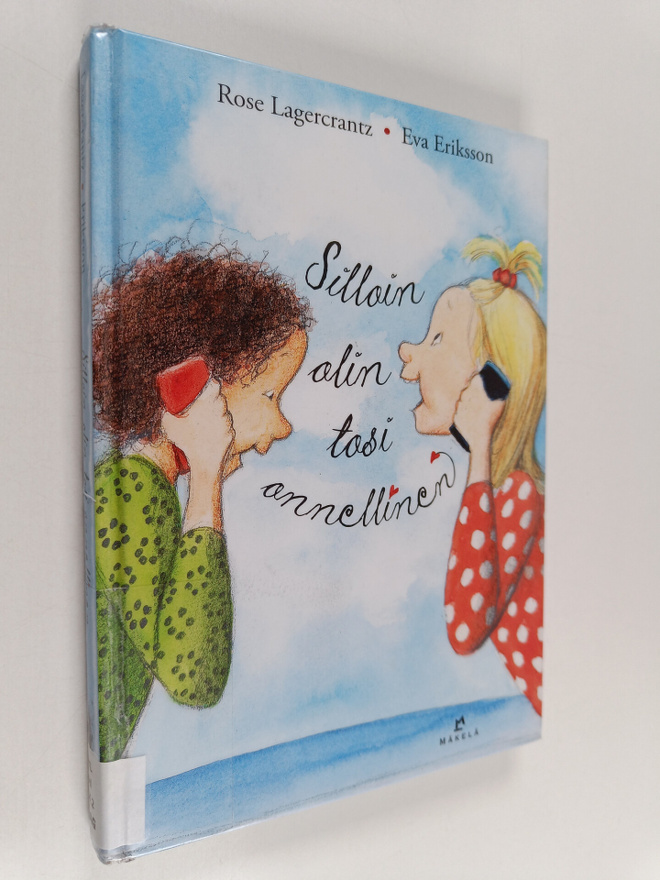 Rose Lagercrantz : Silloin olin tosi onnellinen