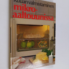 Sonja Eriksson : Ruuan valmistaminen mikroaaltouunissa - pikkukuva 1